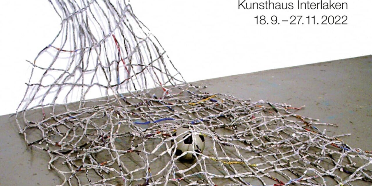 Kunsthaus Interlaken: Fussball ißt unser Leben - Archiviert