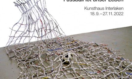 Kunsthaus Interlaken: Fussball ißt unser Leben - Archiviert