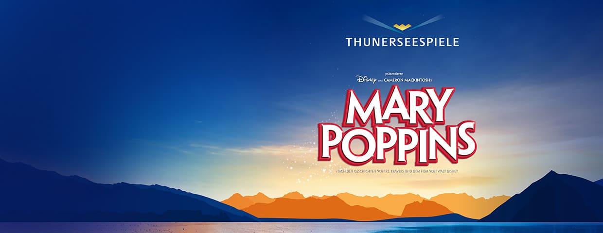 Thunerseespiele 2024: Mary Poppins – Das berühmteste Kindermädchen der Welt
