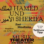 MusikTheater an der Wien: الملك HAMED UND الأميرة SHERIFA by Zad Moultaka