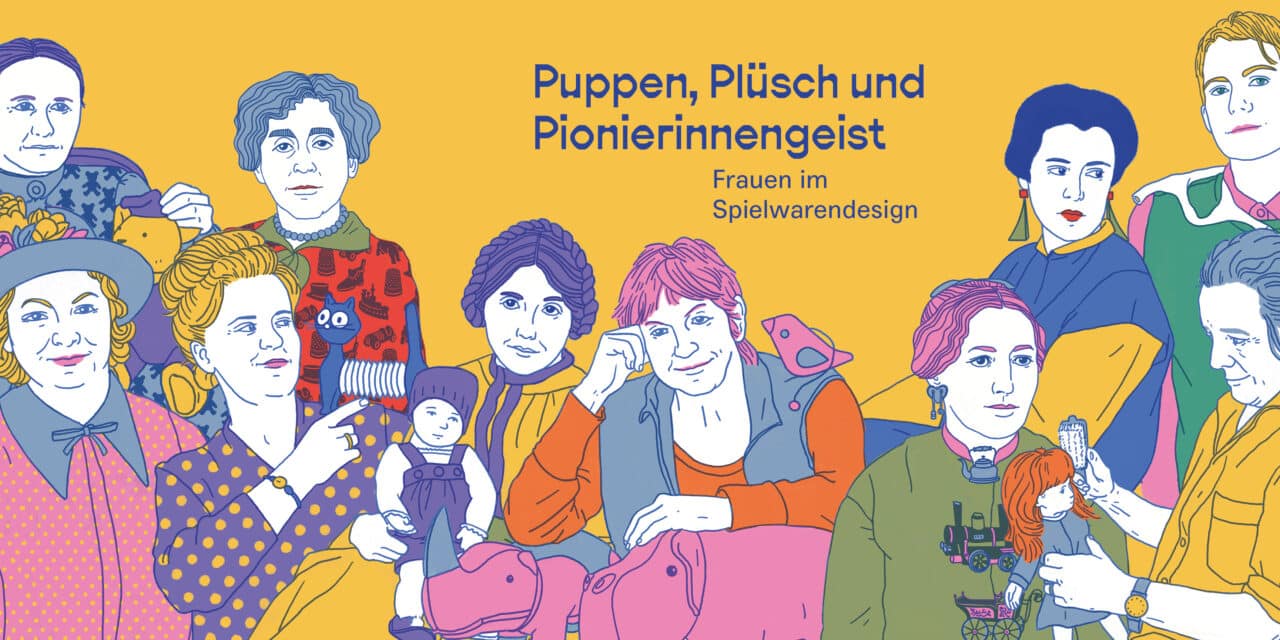 Toy Worlds Museum Basel: Dolls, plush and pioneering spirit - women in toy design