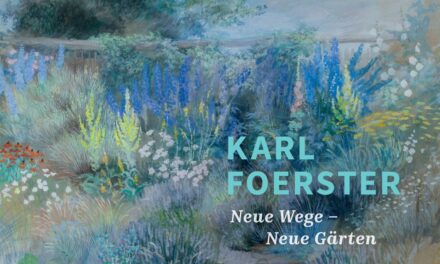 Potsdam Museum – Forum für Kunst und Geschichte: Karl Foerster. Neue Wege – Neue Gärten.
