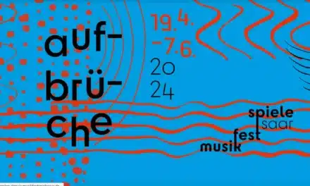 Musikfestspiele Saar 2024 – Aufbrüche!