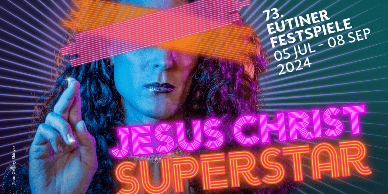 Eutiner Festspiele 2024: Jesus Christ Superstar & Der Freischütz