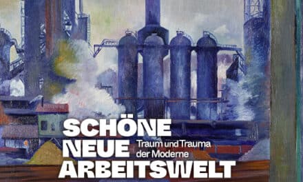 LVR-Landesmuseum Bonn: Schöne neue Arbeitswelt. Traum und Trauma der Moderne