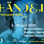 Händelfestspiele Halle 2026: Mannsbilder. Helden – Herrscher – Herzensbrecher