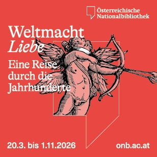Österreichische Nationalbibliothek: ausstellung Weltmacht Liebe - Eine Reise durch die Jahrhunderte