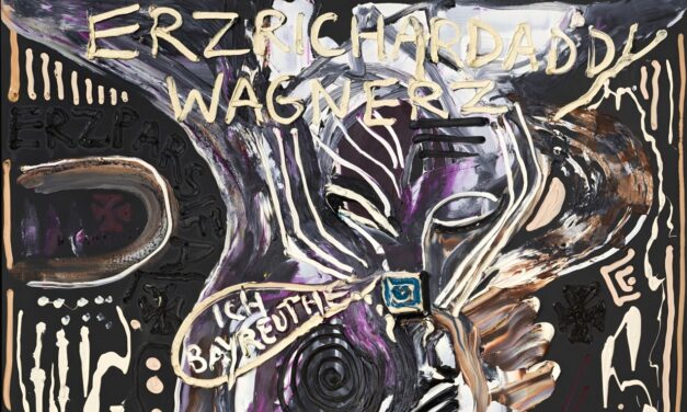 Kunstsammlung Jena: Jonathan Meese MEIN/DEIN „K.U.N.S.T.K.O.R.P.S.“-RICHARD WAGNERZ“! (ERZVERBINDUNGEN DER TOTALSTLIEBE!!!!!!!!) TROMMELNDES GESAMTKUNSTWERK DE LARGE!