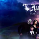 Metropol Theater Bremen: The Addams Family – Das Musical